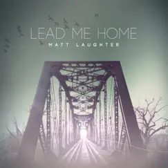 Lead Me Home Song Lyrics