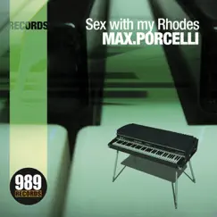 Sex With My Rhodes - Single by Max Porcelli album reviews, ratings, credits
