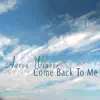 Come Back To Me album lyrics, reviews, download