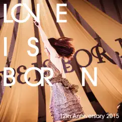 LOVE IS BORN ~12th Anniversary 2015~ by 大塚 愛 album reviews, ratings, credits