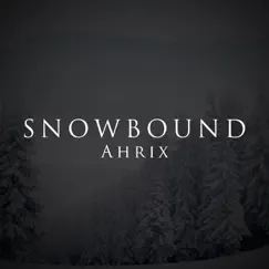 Snowbound - Single by Ahrix album reviews, ratings, credits