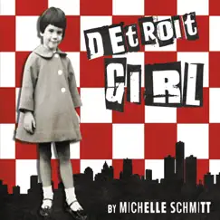 Detroit Girl by Michelle Schmitt album reviews, ratings, credits