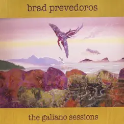 The Galiano Sessions by Brad Prevedoros album reviews, ratings, credits