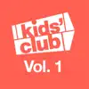 Kids' Club, Vol. 1 album lyrics, reviews, download