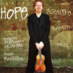 Schnittke, Takemitsu & Weill: Violin Concertos by Daniel Hope, English Symphony Orchestra & William Boughton album reviews, ratings, credits