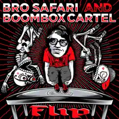 Flip - Single by Bro Safari & Boombox Cartel album reviews, ratings, credits