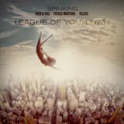League of Your Own (feat. Nico & Vinz, French Montana & Velous) Song Lyrics