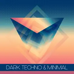 Dark Techno & Minimal by Various Artists album reviews, ratings, credits