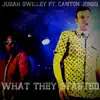 What They Started (feat. Canton Jones) - Single album lyrics, reviews, download