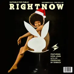 Right Now! (feat. Kool John & F.L.I.P.) - Single by Dave Steezy album reviews, ratings, credits
