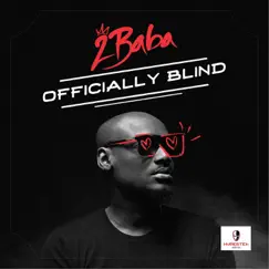 Officially Blind - Single by 2Baba album reviews, ratings, credits