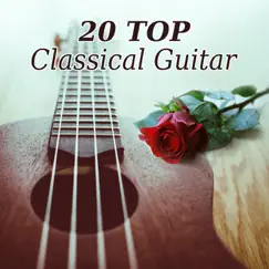 20 Top Classical Guitar – Very Best Romantic Music by Chopin, Waltzes, Nocturnes & Others by Edbert Jankowski album reviews, ratings, credits