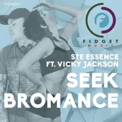 Seek Bromance - EP by Ste Essence album reviews, ratings, credits