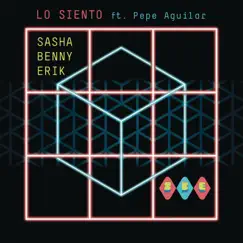 Lo Siento (feat. Pepe Aguilar) - Single by Sasha, Benny y Erik album reviews, ratings, credits