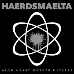 Atom Heart Mother F*****s - EP by HAERDSMAELTA album reviews, ratings, credits