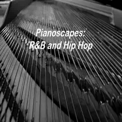 Pianoscapes - R&B and Hip Hop by LivingForce & Living Force album reviews, ratings, credits