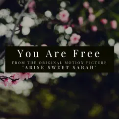 You Are Free (feat. Corey Brooks of Spoken For & Candice Sesco of the Sescos) Song Lyrics