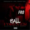 Ball Forever - Single album lyrics, reviews, download