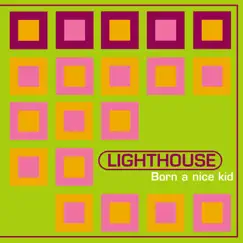 Born a Nice Kid by Lighthouse album reviews, ratings, credits