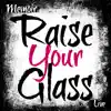 Raise Your Glass (Live) - Single album lyrics, reviews, download