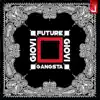 Future Gangsta - Single album lyrics, reviews, download