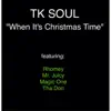 When It's Christmas Time (feat. RHOMEY, Magic One, THA Don & Mr. Juicy) - Single album lyrics, reviews, download