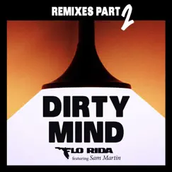 Dirty Mind (feat. Sam Martin) [DJ Primetyme & DJ Smerk Remix] Song Lyrics