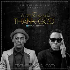 Thank God (feat. Mr. 2Kay) - Single by O Gee album reviews, ratings, credits