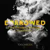 Borrowed (feat. Gyptian & L Marshall) [Kideko Remix] - Single album lyrics, reviews, download