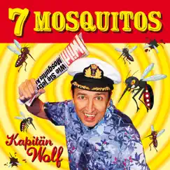 7 Mosquitos - Single by Kapitän Wolf album reviews, ratings, credits