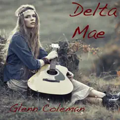 Delta Mae - Single by Glenn Coleman album reviews, ratings, credits