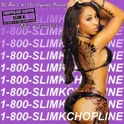 Nice & Slow 51.5 (1-800-Slim K Chopline) by Slim K album reviews, ratings, credits