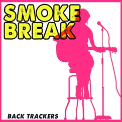 Smoke Break (Karaoke) - Single by Back Trackers album reviews, ratings, credits