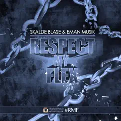 Respect My Flex - Single by Skalde Blase & Eman Musik album reviews, ratings, credits