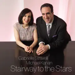 Stairway to the Stars by Gabrielle Stravelli & Michael Kanan album reviews, ratings, credits