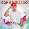 Dime Que Te Pasa - Single album lyrics, reviews, download