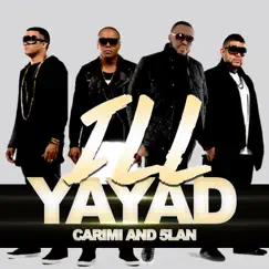 I'll Yayad (Pretty Bumpy) - Single by Carimi & 5Lan album reviews, ratings, credits