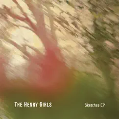 Sketches - EP by The Henry Girls album reviews, ratings, credits