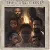 The Cursed Ones - Original Motion Picture Soundtrack (feat. Christian Arthur, Corey Colmey, Mike Hermans & Ward Williams) album lyrics, reviews, download