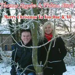 Merry Christmas to You One & All - Single by Thomas Maguire & Fhiona Ennis album reviews, ratings, credits