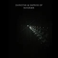 Reformer - Single by Darkstar & Empress Of album reviews, ratings, credits