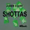 Shottas - Single album lyrics, reviews, download