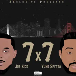 7X7 by Joe Kidd & Yung Spitta album reviews, ratings, credits