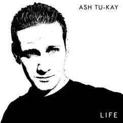 Life by Ash Tu-Kay album reviews, ratings, credits