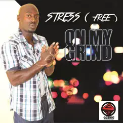 On My Grind - Single by Stress Free album reviews, ratings, credits