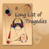 A Long List of Tragedies album lyrics, reviews, download