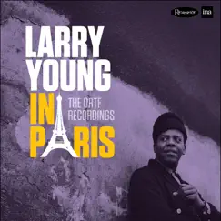 In Paris: The ORTF Recordings by Larry Young album reviews, ratings, credits