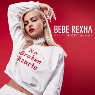No Broken Hearts (feat. Nicki Minaj) - Single by Bebe Rexha album download