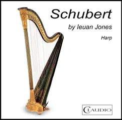 Schubert Arranged for Harp by Ieuan Jones album reviews, ratings, credits