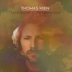 Late Night Conversations by Thomas Hien album reviews, ratings, credits